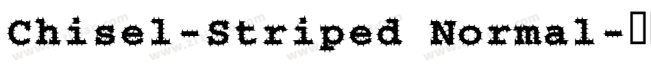 Chisel-Striped Normal字体转换